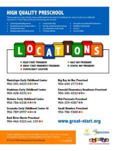 Delta and Schoolcraft County Free Preschool. Call 1-800-562-9131 for more information.