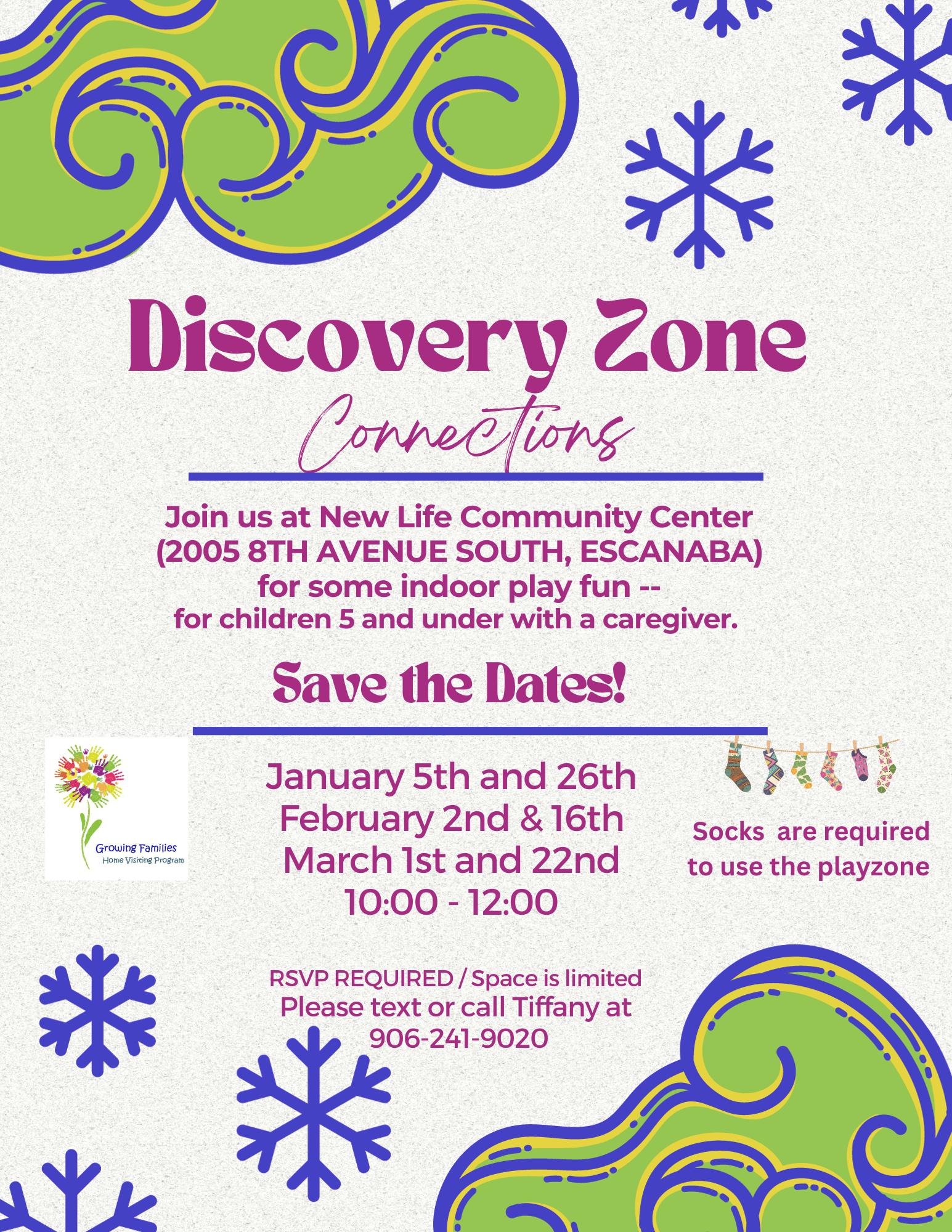Discovery Zone Connections. Joine us at New Life Community Center (2005 8th Avenue South, Escanaba, ) for some indoor play fun-- for children 5 and under with a caregiver. Save the dates! Feb. 2nd & 16rh, March 1st and 22nd, 10:00-12:00 RSVP Required/Space is limited Please text or call Tiffany at 906-241-9020.